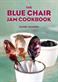 Blue Chair Jam Cookbook, The